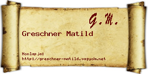 Greschner Matild névjegykártya